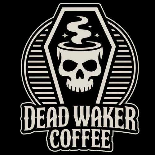 Dead Waker Coffee